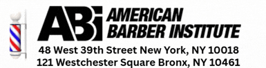 American Barber Institute — 48 West 39th Street, New York, NY 10018 & 121 Westchester Square, Bronx, NY 10461